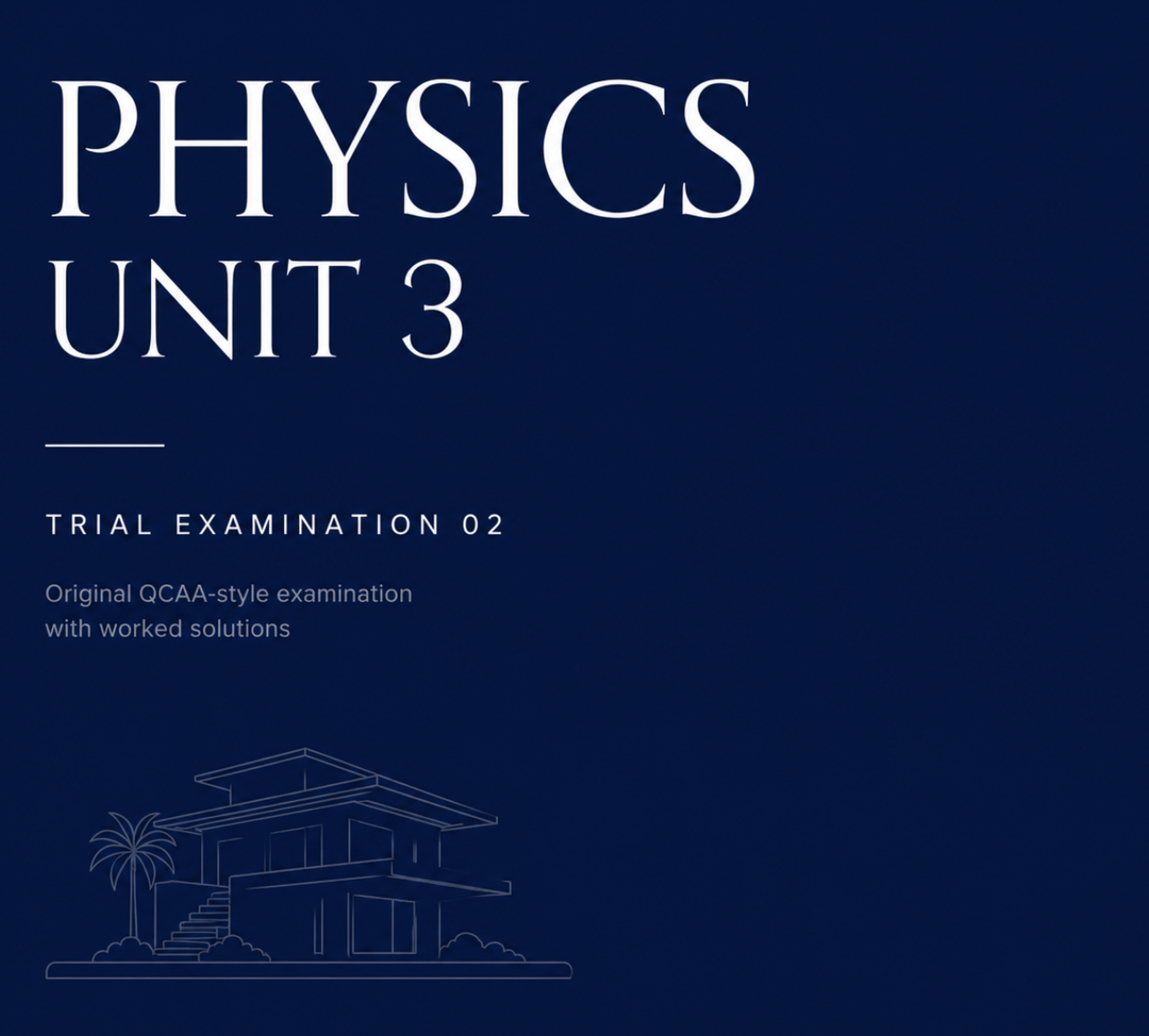 Physics Unit 3 Trial Examination 02