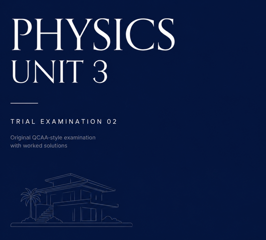 Physics Unit 3 Trial Examination 02